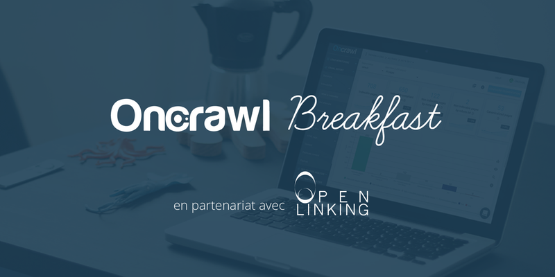#oncrawlbreakfast : Un petit déjeuner SEO à Annecy !